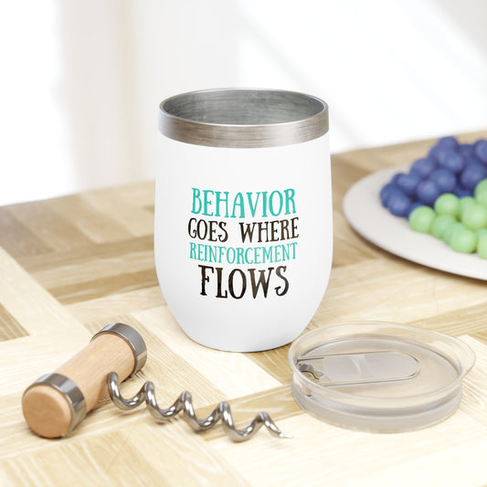 Behavior Goes Where R+ Flows Wine Tumbler
