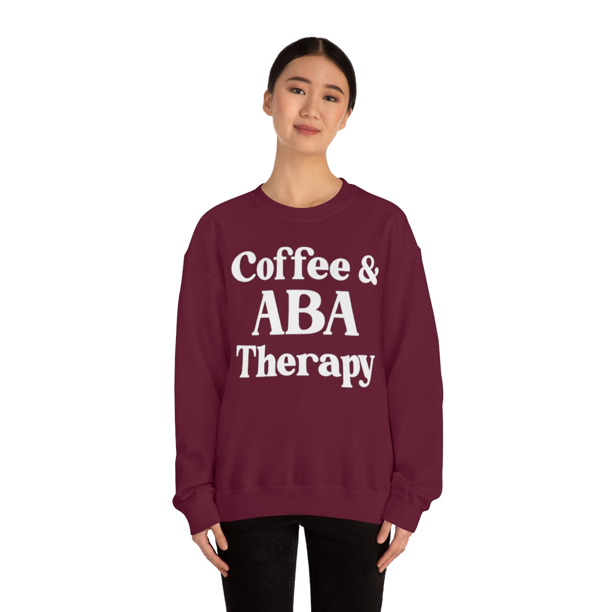 Coffee & ABA Therapy Sweatshirt | Applied Behavior Analysis | Behavior Analyst | Autism | ABA | RBT | Bcba