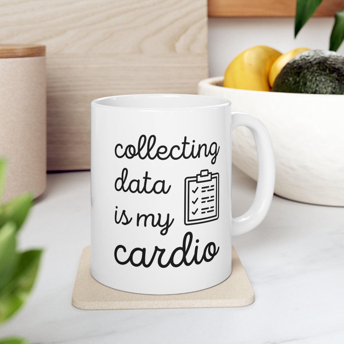 Collecting Data is my Cardio Ceramic Mug 11oz