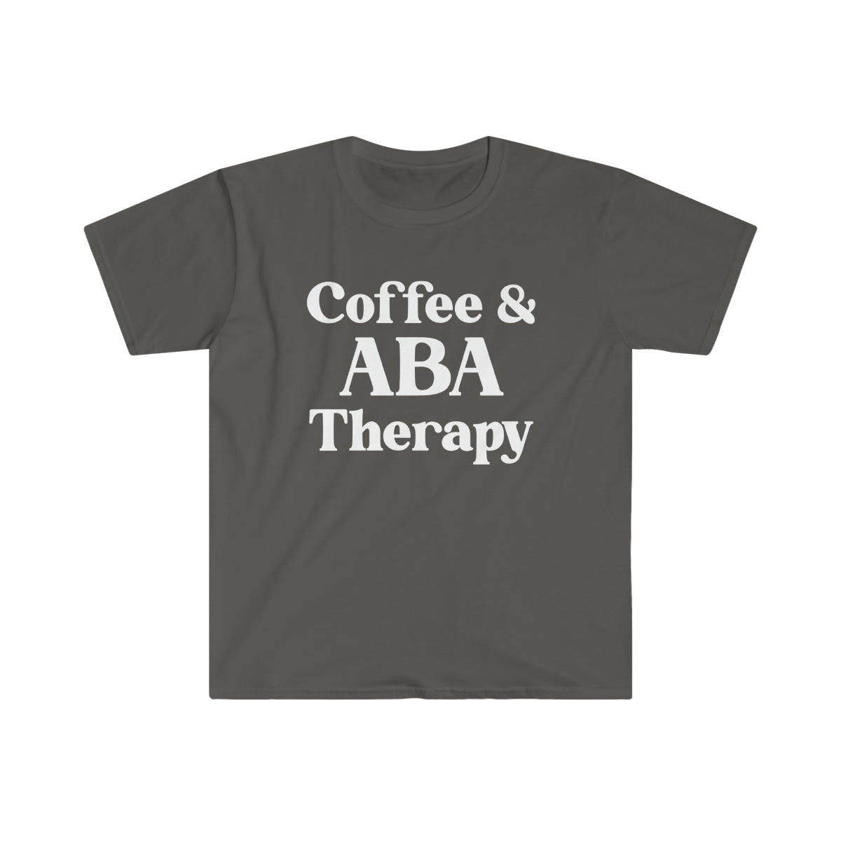 Coffee & ABA Therapy Shirt | Applied Behavior Analysis | ABA Shirt | behavior analyst | Special Education | rbt | bcba | bacb