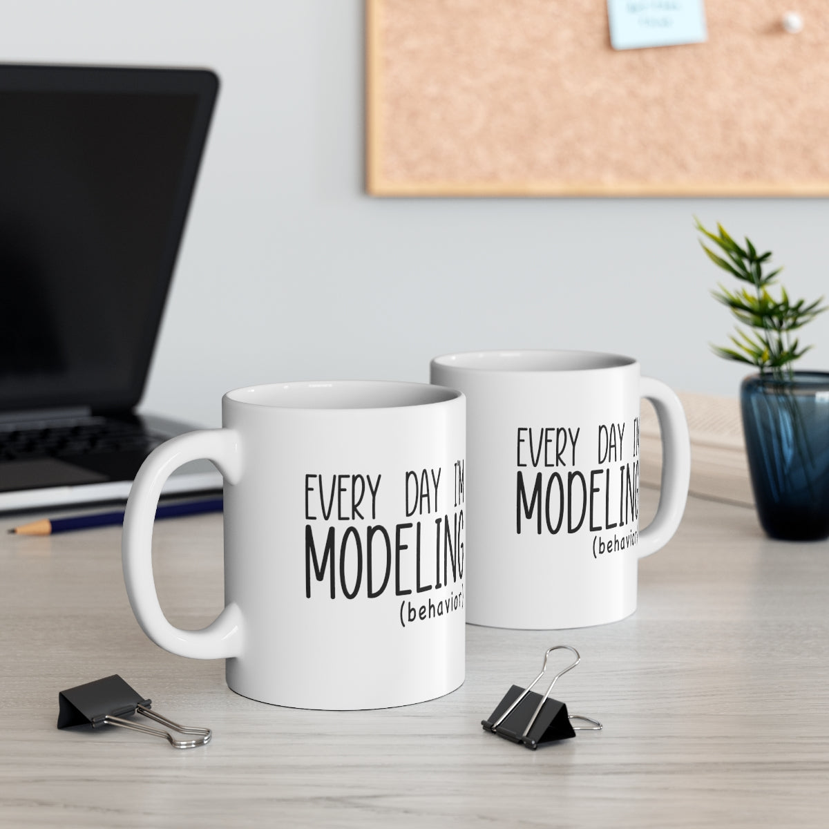 Modeling Behavior Ceramic Mug 11oz
