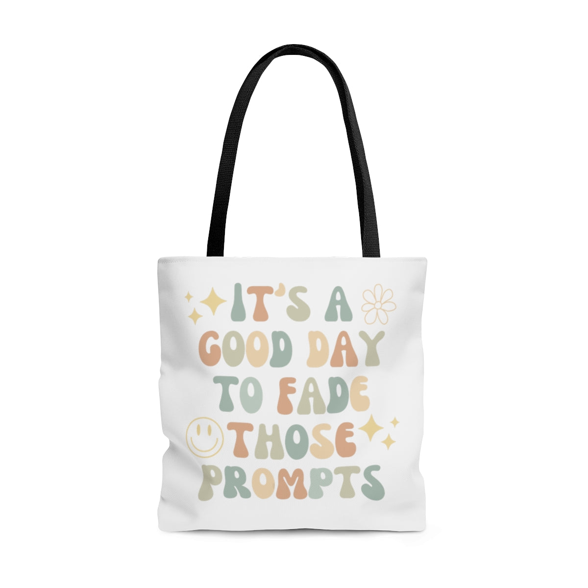 Good Day to Fade Those Prompts Tote Bag | Teacher Tote Bag | Therapist Tote Bag | Behavior analysis tote bag | Behavior Analyst
