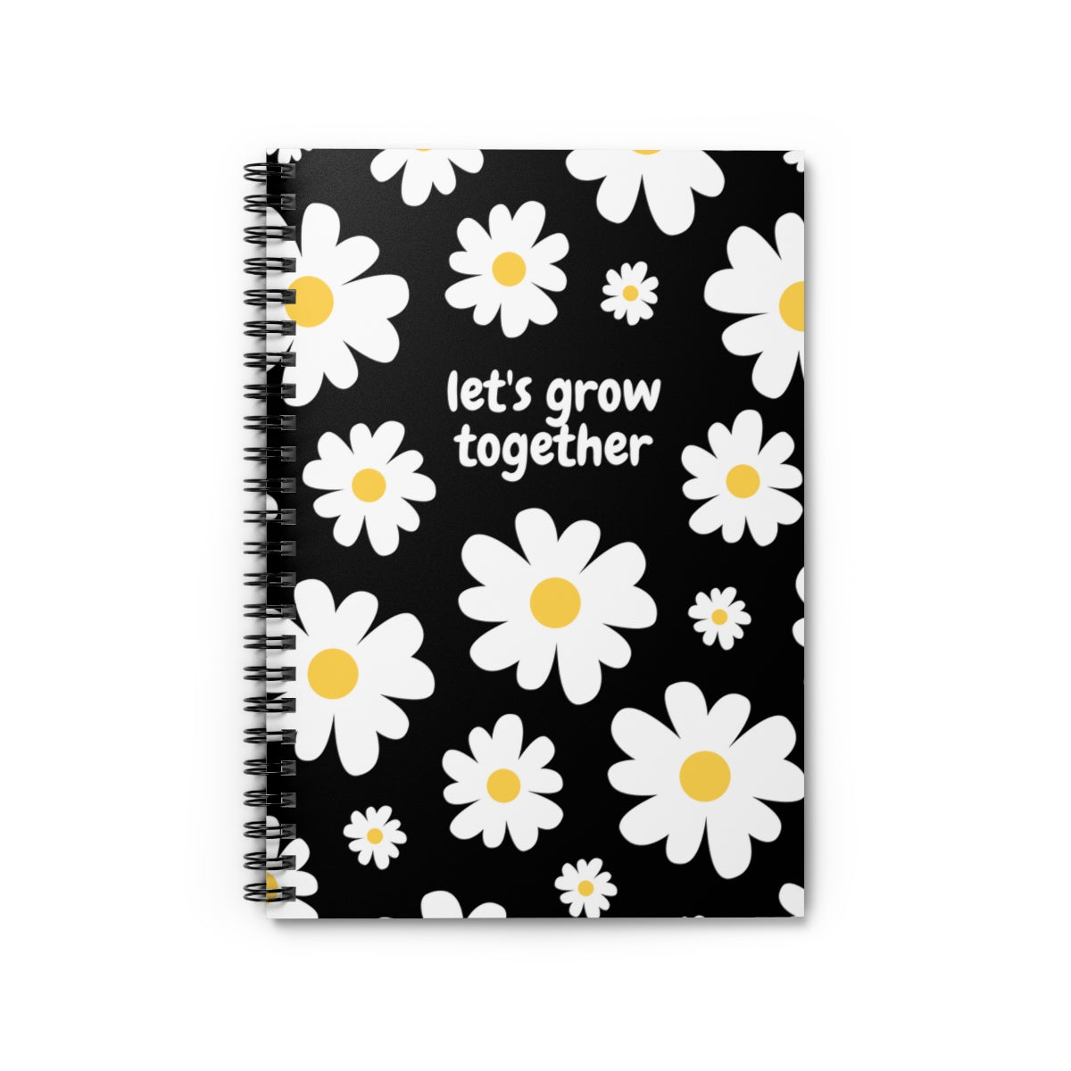 Let's Grow Together Daisy Spiral Notebook - Ruled Line