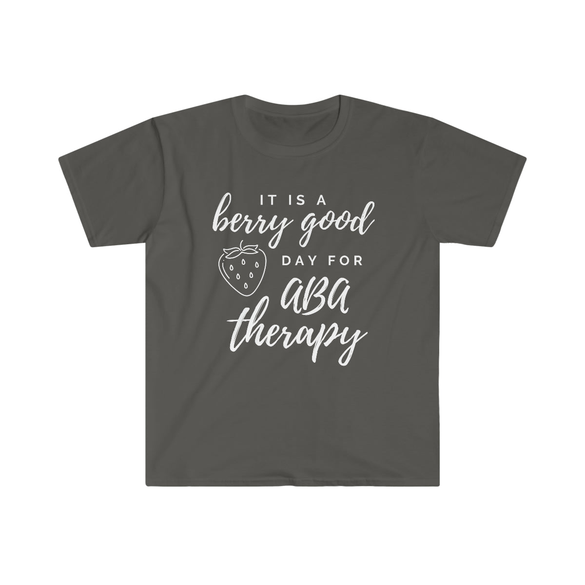 It's A Berry Good Day For ABA Therapy Shirt | Applied Behavior Analysis | Autism awareness | behavior analyst | behavior therapist