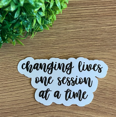 Sticker #94 | Changing Lives one Session at a Time Sticker | Laptop & Water Bottle Sticker Decal