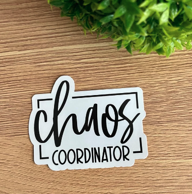 Sticker #98 | Chaos Coordinator Sticker | Laptop & Water Bottle Sticker Decal
