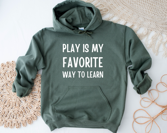 Play is my Favorite Hooded Sweatshirt | Kindness Hoodie | ABA Hoodie | Behavior Technician Hoodie | Behavior Analyst Hood