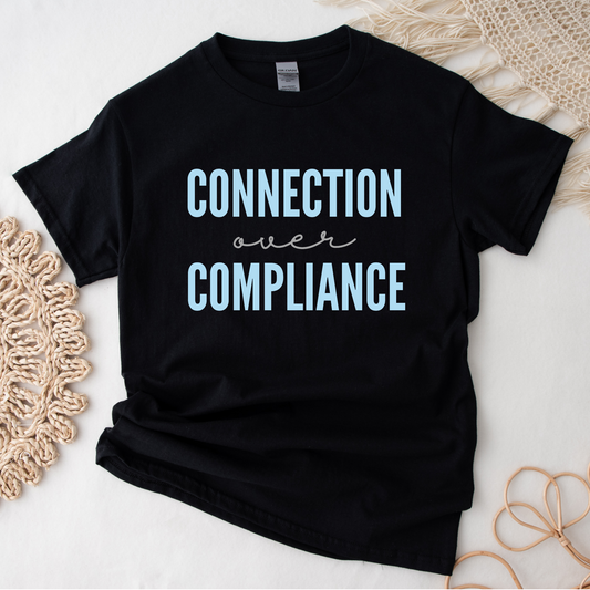 Connection over Compliance #2 Shirt | Applied Behavior Analysis | Autism awareness | ABA Shirt | behavior analyst