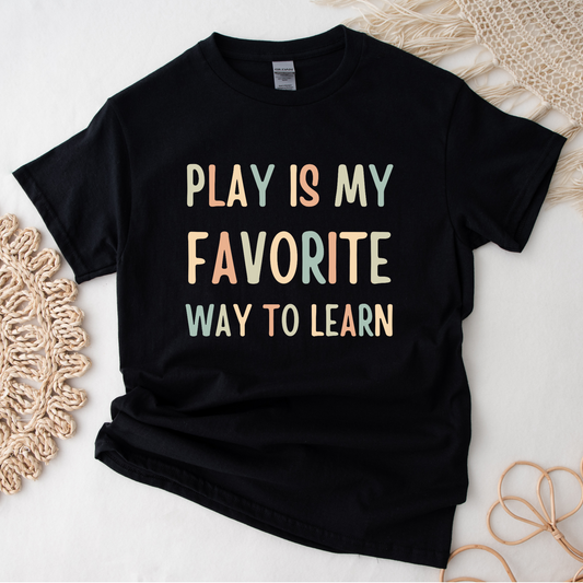 Play is my Favorite Way to Learn Shirt | Applied Behavior Analysis | Autism awareness | ABA Shirt | behavior analyst | Special Education