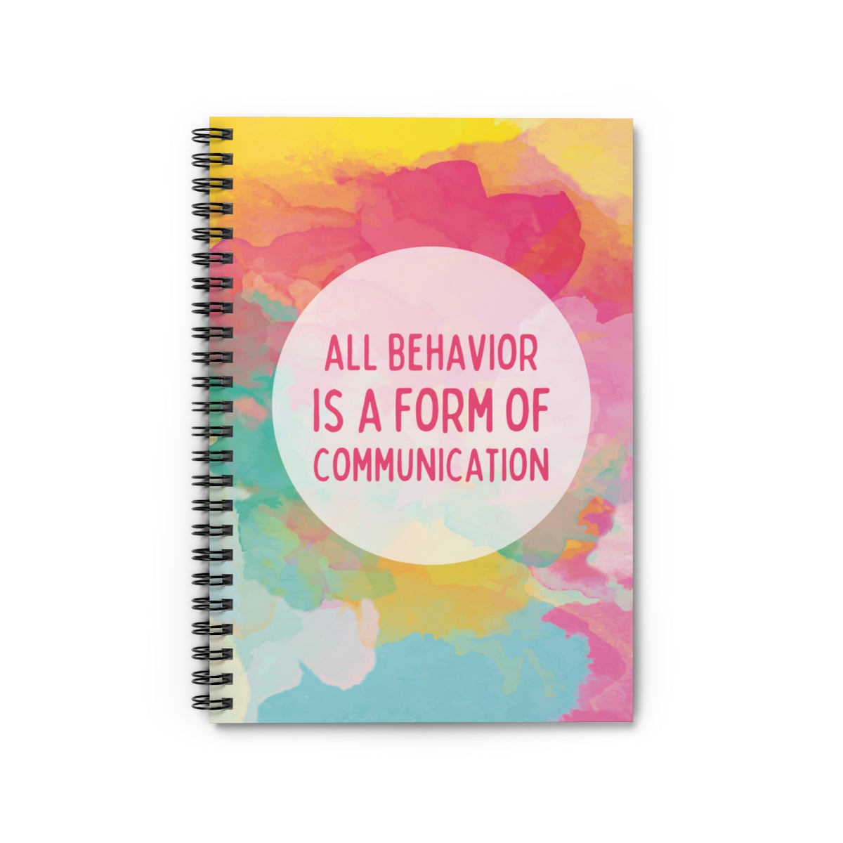 All Behavior is a Form of Communication Notebook - Ruled Line